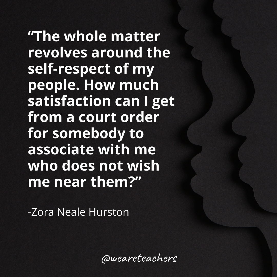 The whole matter revolves around the self-respect of my people. How much satisfaction can I get from a court order for somebody to associate with me who does not wish me near them?