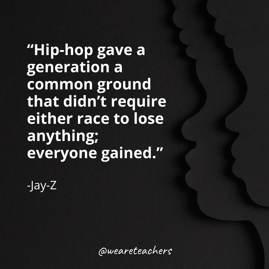 Hip-hop gave a generation a common ground that didn't require either race to lose anything; everyone gained.