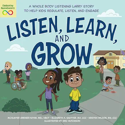 Book cover of Listen, Learn, and Grow by McAlister Greiner Huynh and Elizabeth Sautter,